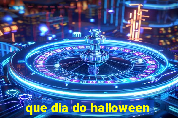 que dia do halloween